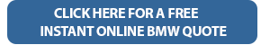 Showing click here for e free instant online BMW quote